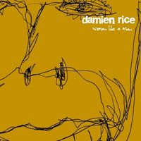 Damien Rice - Woman Like a Man