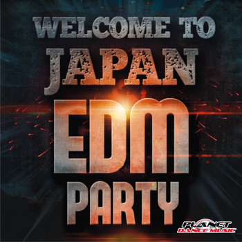Various Artists - EDM Party. Welcome To Japan