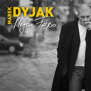 Marek Dyjak - Moje Fado