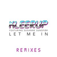 Kleerup - Let Me In - Remixes