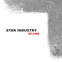 Star Industry - Eilyne - EP