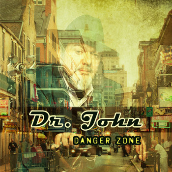 Dr John - Danger Zone