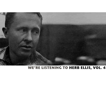 Herb Ellis - We're Listening to Herb Ellis, Vol. 4