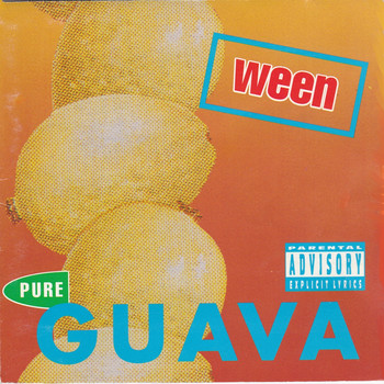 Ween - Pure Guava (Explicit)