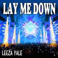Leeza Yale - Lay Me Down