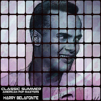Harry Belafonte - Classic Summer American Pop Masters