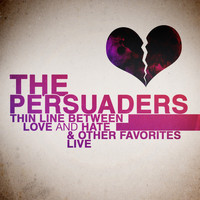 The Persuaders - Thin Line Between Love and Hate & Other Favorites - Live