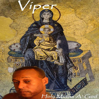 Viper - Holy Mutha A' God