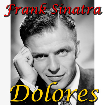 Frank Sinatra - Dolores