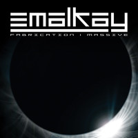 Emalkay - Fabrication / Massive