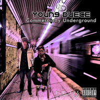Young Duece - Commercially Underground