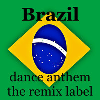 Brazil - Brasil (Instrumental Dance Anthem Mix) - Single