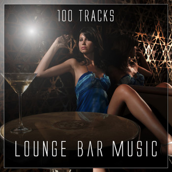 Various Artists - Lounge Bar Music - 100 Tracks