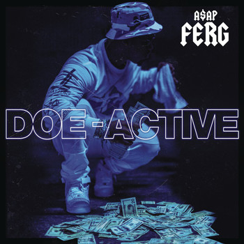 A$AP Ferg - Doe-Active (Explicit)