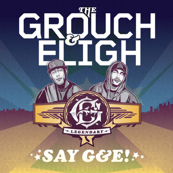 The Grouch & Eligh - Say G&E! (Deluxe Edition)