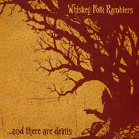 Whiskey Folk Ramblers - ...And There Are Devils