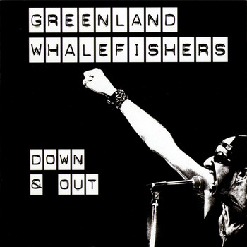 Greenland Whalefishers - Down & Out