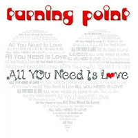 TURNING POINT - All You Need Is Love