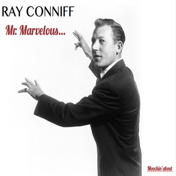 Ray Conniff - Mr Marvelous