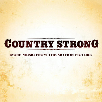 Garrett Hedlund - Country Strong (More Music from the Motion Picture)