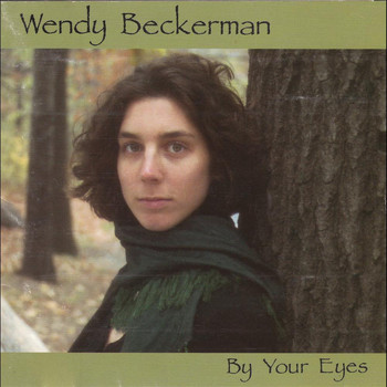 Wendy Beckerman - By Your Eyes