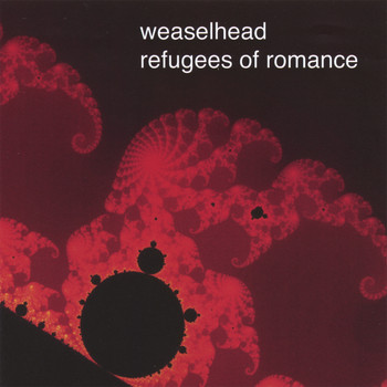 Weaselhead - Refugees of Romance