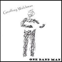 Geoffrey Welchman - One Band Man