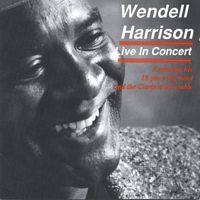 Wendell Harrison - Live In Concert