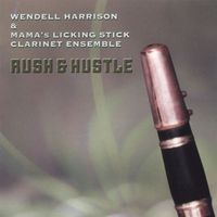 Wendell Harrison - Rush & Hustle