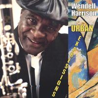 Wendell Harrison - Urban Expressions