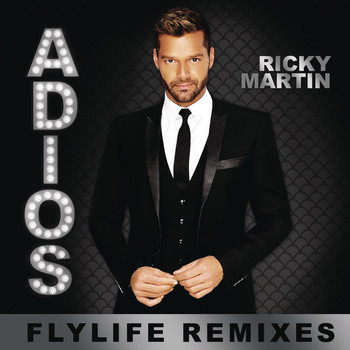 Ricky Martin - Adiós (Flylife Remixes)