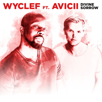 Wyclef Jean - Divine Sorrow (feat. Avicii)