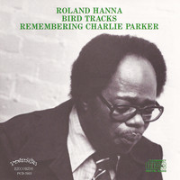 Roland Hanna - Bird Tracks - Remembering Charlie Parker