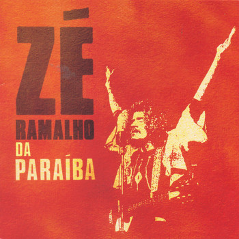 Zé Ramalho - Zé Ramalho da Paraíba