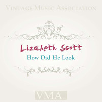 Lizabeth Scott - How Did He Look