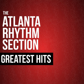 Atlanta Rhythm Section - The Atlanta Rhythm Section Greatest Hits