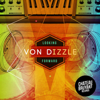 Von D - Von Dizzle - Looking Forward