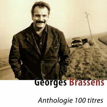 Georges Brassens - Anthologie 100 titres