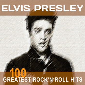 Elvis Presley - Elvis Presley: 100 Greatest Rock'n'Roll Hits