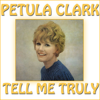 Petula Clark - Tell Me Truly