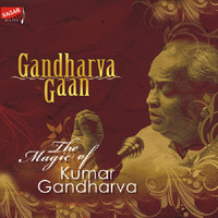 Pt. Kumar Gandharva - Gandharva Gaan