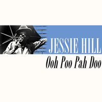 Jessie Hill - Ooh Poo Pah Doo