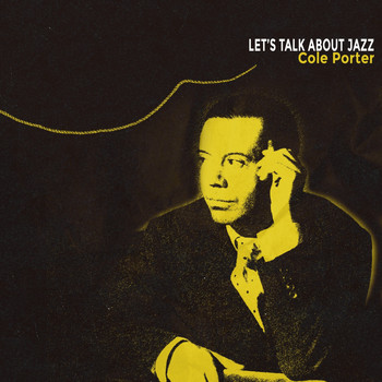 Cole Porter - Let's Talk About Jazz (Explicit)