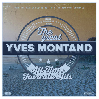 Yves Montand - All Time Favorite Hits