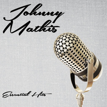 Johnny Mathis - Essential Hits