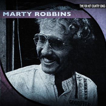 Marty Robbins - Time for Hot Country Songs