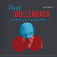 Paul Bollenback - Portraits in Space and Time