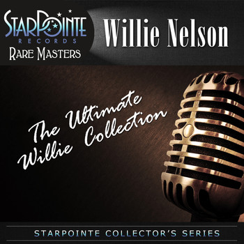 Willie Nelson - The Ultimate Willie Collection