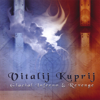 Vitalij Kuprij - Glacial Inferno & Revenge (Limited Edition)