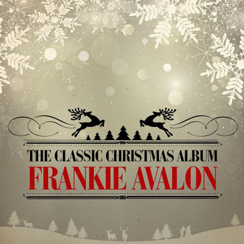 Frankie Avalon - The Classic Christmas Album (Remastered)